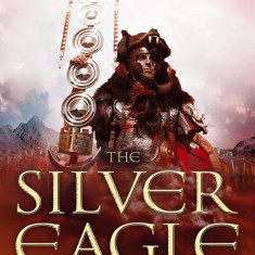 Ben Kane - The Silver Eagle (The Forgotten Legion Chronicles # 2)