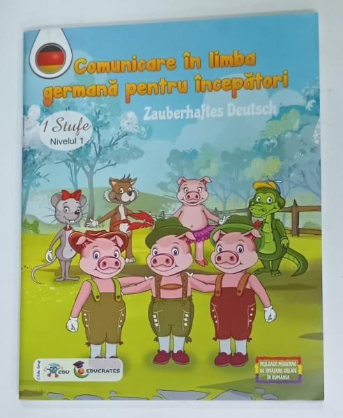 COMUNICARE IN LIMBA GERMANA PENTRU INCEPATORI , NIVELUL 1 , ANII &#039;2000