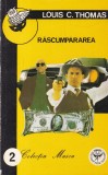 Carti politiste Rascumpararea Louis C. Thomas 1995 brosata 144 pagini 13x20 cm stare buna