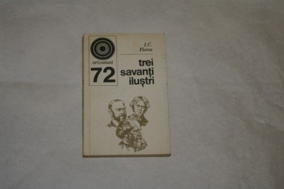 Trei savanti ilustri - I. C. Florea - 1978 foto
