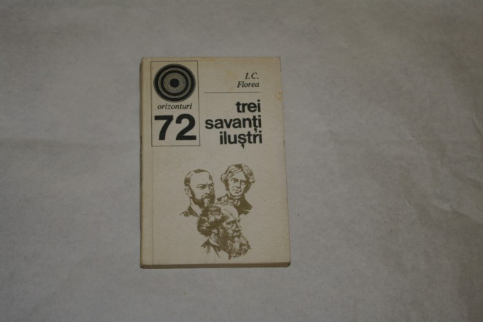 Trei savanti ilustri - I. C. Florea - 1978