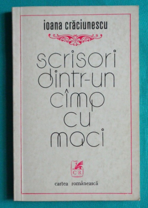 Ioana Craciunescu &ndash; Scrisori dintr-un camp cu maci ( volum debut )