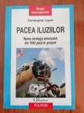 Christopher Layne, Pacea iluziilor. Marea strategie americană din 1940 p&acirc;nă &icirc;n prezent
