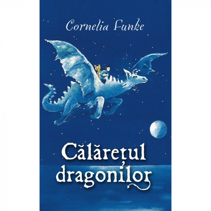 Calaretul dragonilor, Cornelia Funke