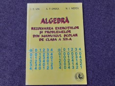 ALGEBRA- REZOLVAREA EXERCITIILOR SI PROBLEMELOR DIN MANUALUL DE CLASA A XII A ION D ION