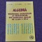 ALGEBRA- REZOLVAREA EXERCITIILOR SI PROBLEMELOR DIN MANUALUL DE CLASA A XII A ION D ION