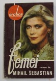 FEMEI , roman de MIHAIL SEBASTIAN , 1991