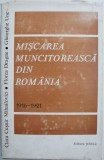 Miscarea muncitoreasca din Romania (1916-1921). Crearea Partidului Comunist Roman &ndash; C. Cusnir-Mihailovici
