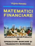 Virgina Atanasiu - Matematici financiare (Editia: 2004)