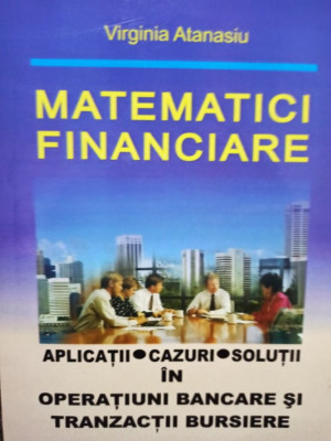 Virgina Atanasiu - Matematici financiare (2004) foto