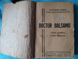 Carte veche Doctorul Balsamo -Alexandre Dumas - anul 1946