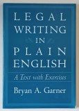 LEGAL WRITING IN PLAIN ENGLISH , A TEXT WITH EXERCISES by BRYAN A. GARNER , 2001