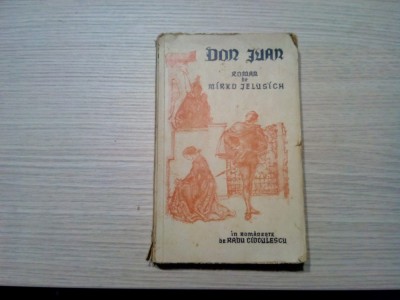 DON JUAN - Cele Sapte Pacate de Moarte - Mirko Jelusich - 1936, 291 p. foto