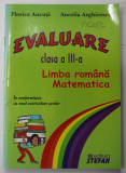 LIMBA ROMANA , MATEMATICA , EVALUARE , CLASA A - III -A de FLORICA ANCUTA si AURELIA ARGHIRESCU , 2004