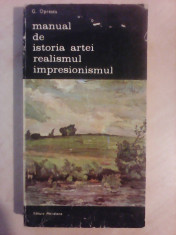 Manual de istoria artei realismul impresionismul - G. OPRESCU foto