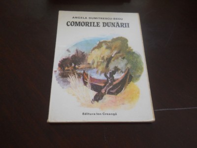 Angela Dumitrescu-Begu - Comorile Dunarii,1988, ilustratii Teodor Bogoi foto