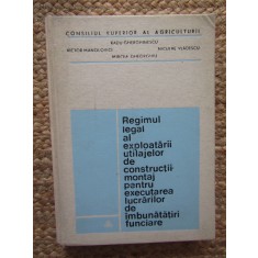REGIMUL LEGAL AL EXPLOATARII UTILAJELOR DE CONSTRUCTII-MONTAJ PENTRU EXECUTAREA LUCRARILOR DE IMBUNATATIRI FUNCIARE