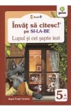 Lupul si cei sapte iezi. Invat sa citesc pe silabe. Nivelul 0 - Fratii Grimm