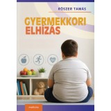 Gyermekkori elh&iacute;z&aacute;s - R&ouml;szer Tam&aacute;s