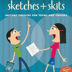 101 Dialogues, Sketches and Skits: Instant Theatre for Teens and Tweens