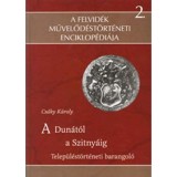 A Dun&aacute;t&oacute;l a Szitny&aacute;ig - Cs&aacute;ky K&aacute;roly