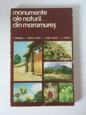 I. Nadisan - Monumente ale naturii din Maramures, Editura Sport-Turism 1976 foto