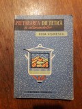 Prepararea dietetica a alimentelor - Roda Visinescu / R7P2F, Alta editura