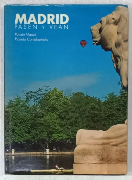 MADRID , PASEN y VEAN ( MADRID , VENITI SI VEDETI ) , ALBUM DE FOTOGRAFIE CU TEXT IN LIMBILE SPANIOLA SI ENGLEZA , 1997