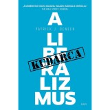 A liberalizmus kudarca - Patrick J. Deneen