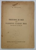 TRASATURILE DE BAZA ALE FILOSOFIEI CLASICE RUSE DIN SECOLUL AL XIX - LEA de M . IOVCIUC , 1946