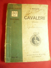 C.Mikszath- Cavalerii -Ed.Libraria Noua -inc.sec.XX ,trad.L.Rebreanu ,111 pag foto