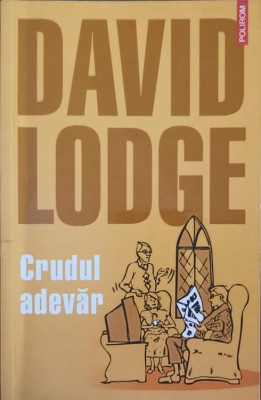 CRUDUL ADEVAR-DAVID LODGE-108773 foto