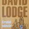 CRUDUL ADEVAR-DAVID LODGE-108773