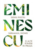 Geniu pustiu - Sarmanul Dionis si alte titluri in proza