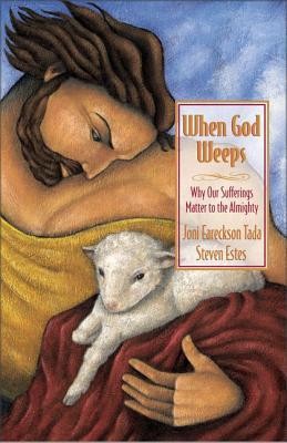 When God Weeps: Why Our Sufferings Matter to the Almighty foto