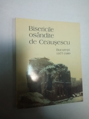 BISERICILE OSANDITE DE CEAUSESCU foto