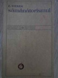 Samanatorismul - Z. Ornea, Minerva 1970, Biografii, Carte beletristica
