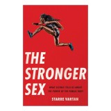 The stronger sex: what science tells us about the power of the female body