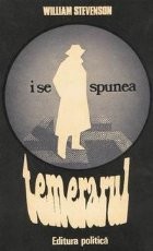 I se spunea Temerarul foto