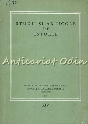 Studii Si Articole De Istorie XIV 1969 - P. Constantinescu-Iasi, N. Adaniloaie foto