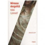 Nikki Gemmell - Mireasa dezgolita - 123714, Vasile Alecsandri