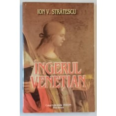 INGERUL VENETIAN de ION V. STRATESCU , 2000