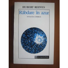 Hubert Reeves - Rabdare in azur. Evolutia cosmica