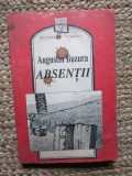 Augustin Buzura, Absenții, editura Tinerama, București 1991