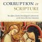 The Orthodox Corruption of Scripture: The Effect of Early Christological Controversies on the Text of the New Testament