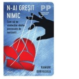 N-ai gresit cu nimic. Cum sa ne vindecam ranile provocate de narcisici - Gabriela Placinta, Ramani Durvasula