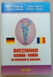DICTIONAR GERMAN - ROMAN DE MEDICINA SI BIOLOGIE de VASILE T. BEJENARU ....CORNELIU I. NASTASE , 2005
