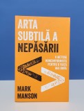 Arta subtila a nepasarii de Mark Manson