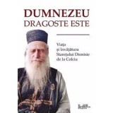 Dumnezeu Dragoste Este. Viata Si Invataturile Staretului Dionisie De La Colciu, - Editura Predania