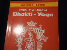 BAKTI YOGA-SWAMI VIVEKANANDA--YOGA IUBIRII- COL LOTUS-/1993- foto